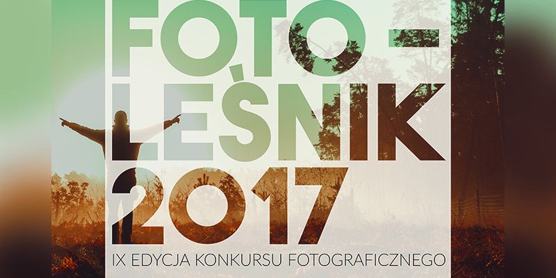 IX Ogólnopolski Konkurs Fotograficzny Fotoleśnik 