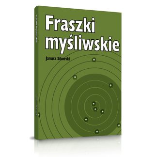 Fraszki myśliwskie - Janusz Sikorski