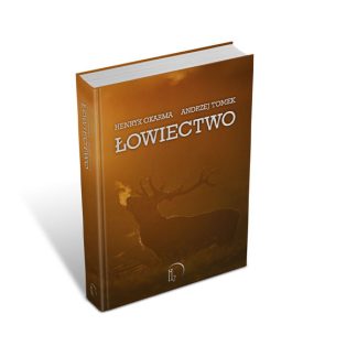 Łowiectwo - Henryk Okarma, Andrzej Tomek