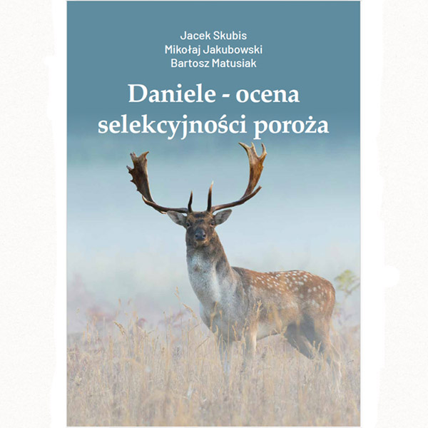 Daniele - ocena selekcyjności poroża - Jacek Skubis Mikołaj Jakubowski Bartosz Matusiak